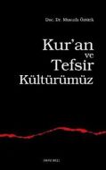 Kur’an ve Tefsir Kültürümüz                                                                                                                                                                                                                                    