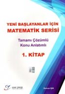 Yeni Başlayanlar İçin Matematik Serisi 1. Kitap                                                                                                                                                                                                                