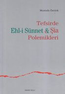 Tefsirde Ehl-i Sünnet ve Şia Polemikleri                                                                                                                                                                                                                       