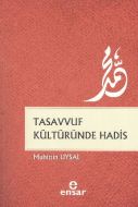 Tasavvuf Kültüründe Hadis                                                                                                                                                                                                                                      