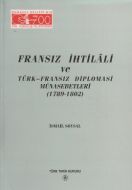 Fransız İhtilali ve Türk - Fransız Diplomasi Münas                                                                                                                                                                                                             