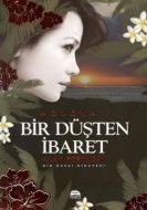 Bir Düşten İbaret                                                                                                                                                                                                                                              