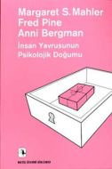 İnsan Yavrusunun Psikolojik Doğumu-Ötekini Dinleme                                                                                                                                                                                                             