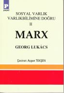 Sosyal Varlık Varlıkbilimine Doğru 2 Marx                                                                                                                                                                                                                      