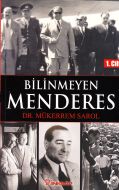 Bilinmeyen Menderes 1. Cilt                                                                                                                                                                                                                                    