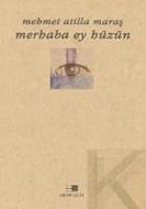 Merhaba Ey Hüzün                                                                                                                                                                                                                                               