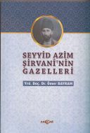 Şeyyid Azim Şirvani’nin Gazelleri                                                                                                                                                                                                                              