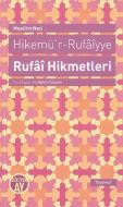 Hikemü’r-Rufaiyye Rufai Hikmetleri                                                                                                                                                                                                                             