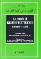 Et Tecrid Fi Kelime’Tüt’Tevhid Risalesi ve Şerhi                                                                                                                                                                                                               