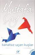 Kanatsız Uçan Kuşlar                                                                                                                                                                                                                                           