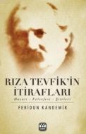 Rıza Tevfik’in İtirafları                                                                                                                                                                                                                                      