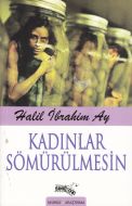 Kadınlar Sömürülmesin                                                                                                                                                                                                                                          