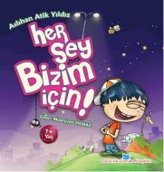 Her Şey Bizim İçin                                                                                                                                                                                                                                             