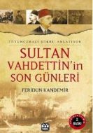 Sultan Vahdeddin’in Son Günleri                                                                                                                                                                                                                                