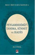 Peygamberimiz’i Tanıma, Sünnet ve Hadis                                                                                                                                                                                                                        