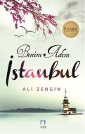 Benim Adım İstanbul                                                                                                                                                                                                                                            