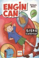 Engin Can: Şişko Balonlar                                                                                                                                                                                                                                      