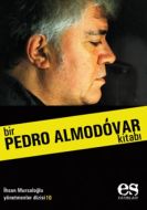 Bir Pedro Almodovar Kitabı                                                                                                                                                                                                                                     