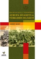 Balkan Haçlı Seferinde Avrupa Siyaseti ve Türkleri                                                                                                                                                                                                             