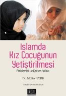 İslamda Kız Çocuğunun Yetiştirilmesi                                                                                                                                                                                                                           