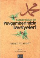 Mutlu Bir Toplum İçin Peygamberimizin Tavsiyeleri                                                                                                                                                                                                              