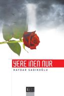 Yere İnen Nur                                                                                                                                                                                                                                                  