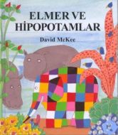 Elmer ve Hipopotamlar (Ciltli)                                                                                                                                                                                                                                 