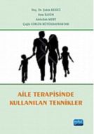 Aile Terapisinde Kullanılan Teknikler                                                                                                                                                                                                                          