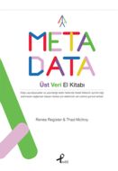 Meta Data  Üst Veri El Kitabı                                                                                                                                                                                                                                  