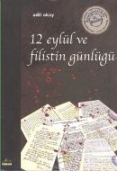 12 Eylül ve Filistin Günlüğü                                                                                                                                                                                                                                   