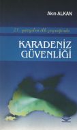 21. Yüzyılın İlk Çeyreğinde Karadeniz Güvenliği                                                                                                                                                                                                                