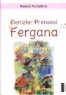 Denizler Prensesi Fergana                                                                                                                                                                                                                                      