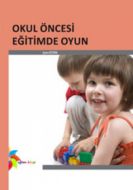 Okul Öncesi Eğitimde Oyun                                                                                                                                                                                                                                      