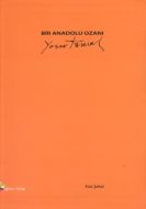 Bir Anadolu Ozanı: Yaşar Kemal                                                                                                                                                                                                                                 