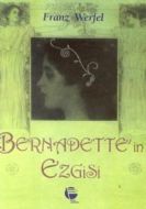 Bernadette’in Ezgisi                                                                                                                                                                                                                                           