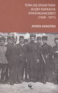 Türk Dış Siyasetinde Kuzey Kafkasya Siyasi Muhacer                                                                                                                                                                                                             