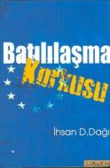 Batılılaşma Korkusu                                                                                                                                                                                                                                            