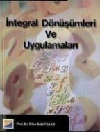 İntegral Dönüşümleri ve Uygulamaları                                                                                                                                                                                                                           