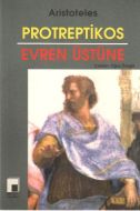 Protreptikos ve Evren Üstüne                                                                                                                                                                                                                                   