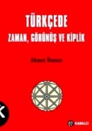 Türkçede Zaman, Görünüş ve Kiplik                                                                                                                                                                                                                              