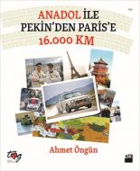 Anadol ile Pekin’den Paris’e 16.000 Km                                                                                                                                                                                                                         