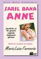 Sarıl Bana Anne                                                                                                                                                                                                                                                