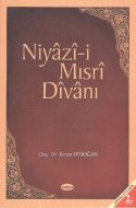 Niyazi-i Mısri Divanı Hayatı, Edebi Kişilği, Eserl                                                                                                                                                                                                             