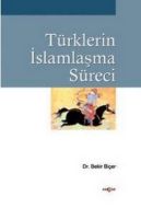 Türklerin İslamlaşma Süreci                                                                                                                                                                                                                                    