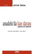 Anadolu’da Kan Davası - Yaşamak İçin Öldürmek                                                                                                                                                                                                                  