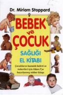 Bebek ve Çocuk Sağlığı El Kitabı                                                                                                                                                                                                                               