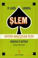 Şlem Bütün Briççiler İçin Birinci Kitap                                                                                                                                                                                                                        