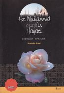 Hz. Muhammed (s.a.v.)’in Hayatı                                                                                                                                                                                                                                