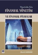 Yöneticiler İçin Finansal Yönetim ve Finansal Piya                                                                                                                                                                                                             