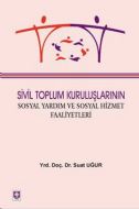 Sivil Toplum Kuruluşlarının Sosyal Yardım ve Sosya                                                                                                                                                                                                             